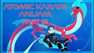 Atomic Karate Anijam | Map Part 12