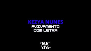 Kezya Nunes - Avivamento Ao-Vivo (LyricVídeo) | Ele Vive!