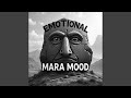 EMOTIONAL MARA MOOD