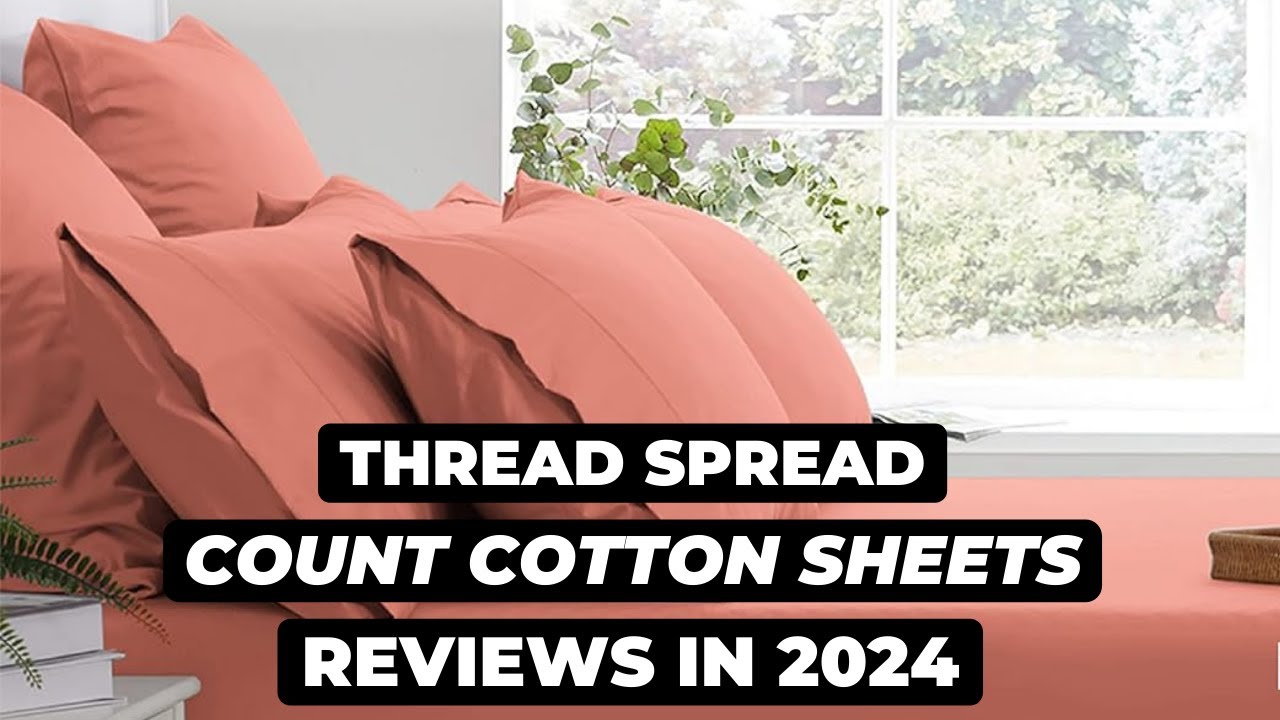 THREAD SPREAD 600-Thread-Count 100% Cotton Sheets Review
