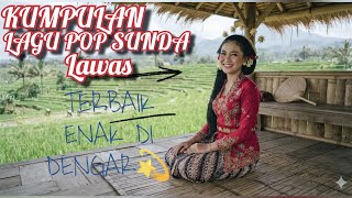 LAGU POP SUNDA LAWAS TERBAIK 2026 |  ENAK DI DENGAR BIKIN MERINDING