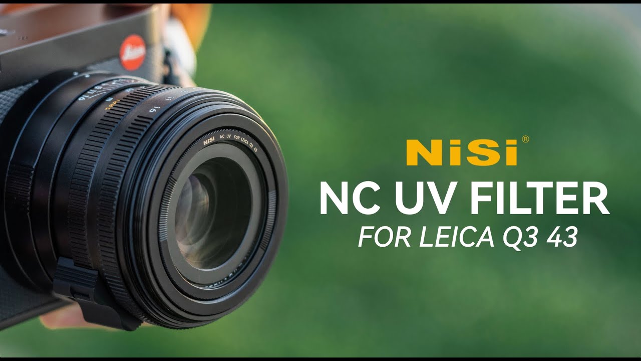 The Best UV Filter for Leica Q3 43: NiSi NC UV Filter - YouTube
