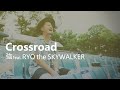強 feat.RYO the SKYWALKER / Crossroad(LIVEver.)