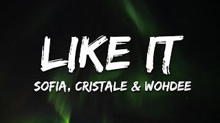 Famous Sofia - Like It (feat. Cristale & Wohdee) [Lyrics] Wealth