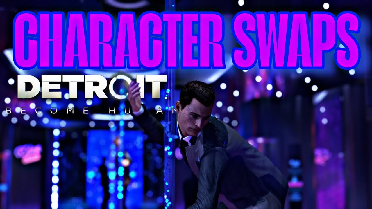 TUTORIAL: Detroit Become Human Character Swaps!