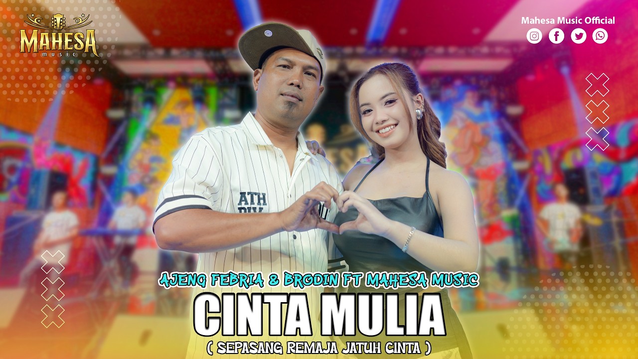 AJENG FEBRIA FT BRODIN - CINTA MULIA ( SEPASANG REMAJA JATUH CINTA )