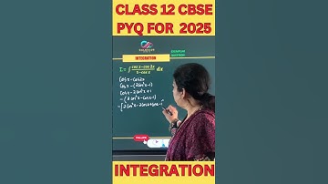 Integration | CBSE Class 12 Maths | Previous Year Questions (PYQ) Solutions for Board Exam 2025