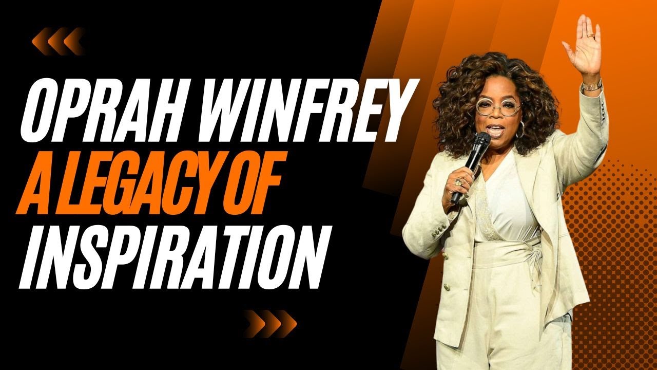 Oprah Winfrey: Triumph Over Adversity and a Legacy of Inspiration - YouTube