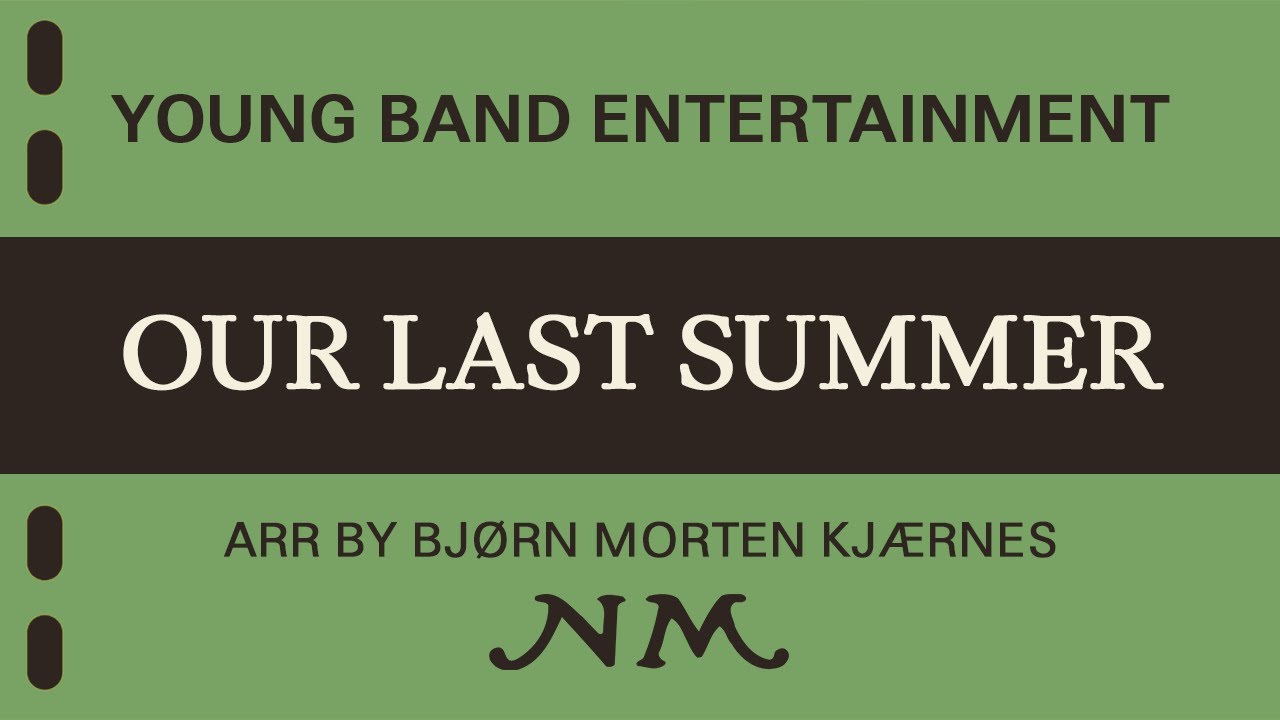 Our Last Summer - Andersson/Ulvaeus /Arr: Kjærnes. Available for Brass- and Concert Band, Grade 2,5
