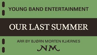 Our Last Summer  Anderssonulvaeus arr Kjrnes Available For Brass And Concert Band Grade 25