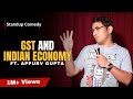 Gst and indian economy  standup comedy by appurv gupta aka guptaji
