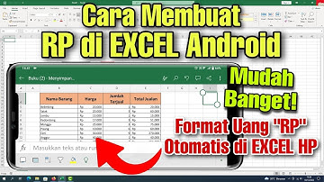 Cara Membuat RP di EXCEL Android dengan Mudah