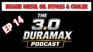 3.0 Duramax Podcast - Oil Bypass Kit and Engine Oil Cooler Worth It?