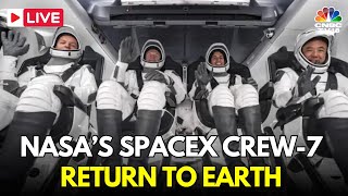 NASA CREW-7 Splashdown LIVE: SpaceX Crew-7 Return to Earth | International Space Station Live |IN18L