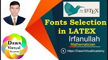 Fonts Selection in LaTeX || Mathematics || Dawan Virtual Academy