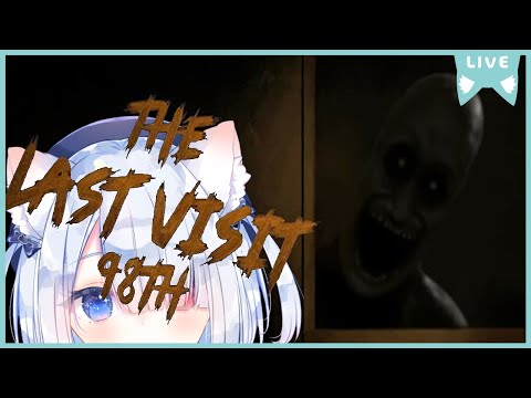 【The Last Visit: 98th】初見で遊ぶ🍭😺