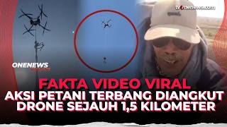 VIRAL! Petani di Tuban Terbang Naik Drone, Kok Bisa? | OneNews Update