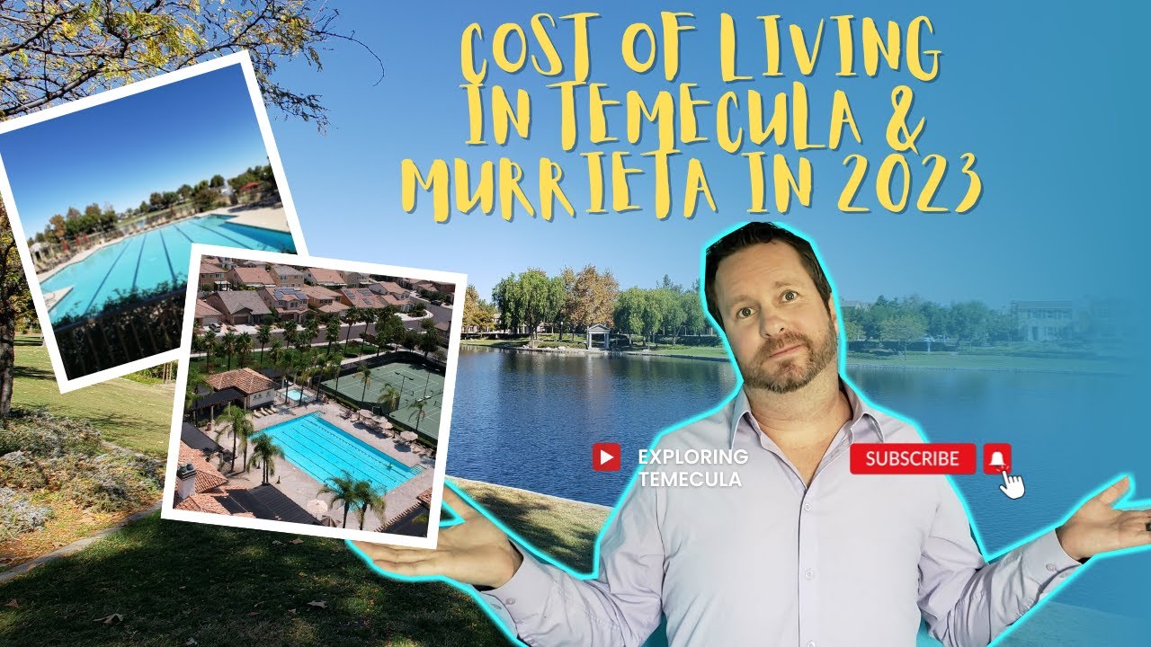 TEMECULA AND MURRIETA COST OF LIVING FOR 2023 YouTube