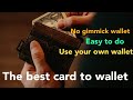 THE BEST SIGNED CARD TO WALLET - NO GIMMICK WALLET