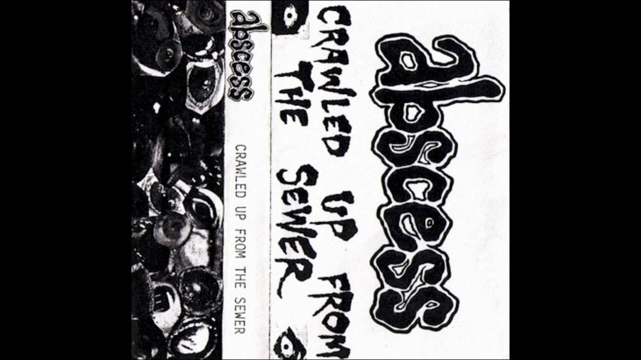 Abscess - Crawled up From the Sewer (Demo,1995)