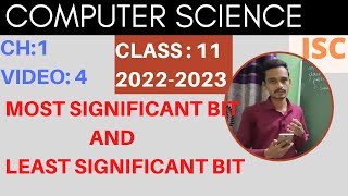 most significant bit | least significant bit | isc | class 11 | number system | data representation