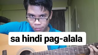 Video thumbnail of "Sa Hindi Pag-Alala - Munimuni (Cover)"