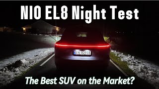 NIO EL8 Night Test – Matrix Lights, Interior Ambience & Reverse Vision | Ultimate Dark-Road Review!