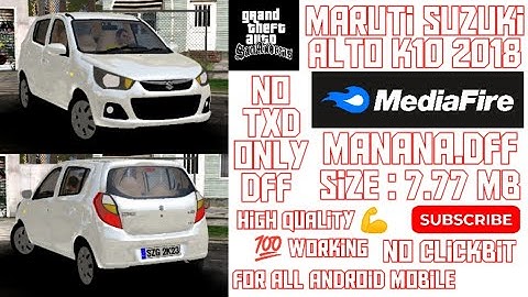 Maruti Suzuki Alto K10 2018 For Gta Sa Android/Pc || Dff Only || BY SZG || Gta San Mods 2023