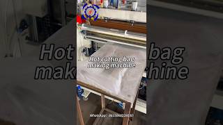 Hot cutting bag making machine. T-shirt bag. #bagmaking #machine #factory #advanced #tshirtbag