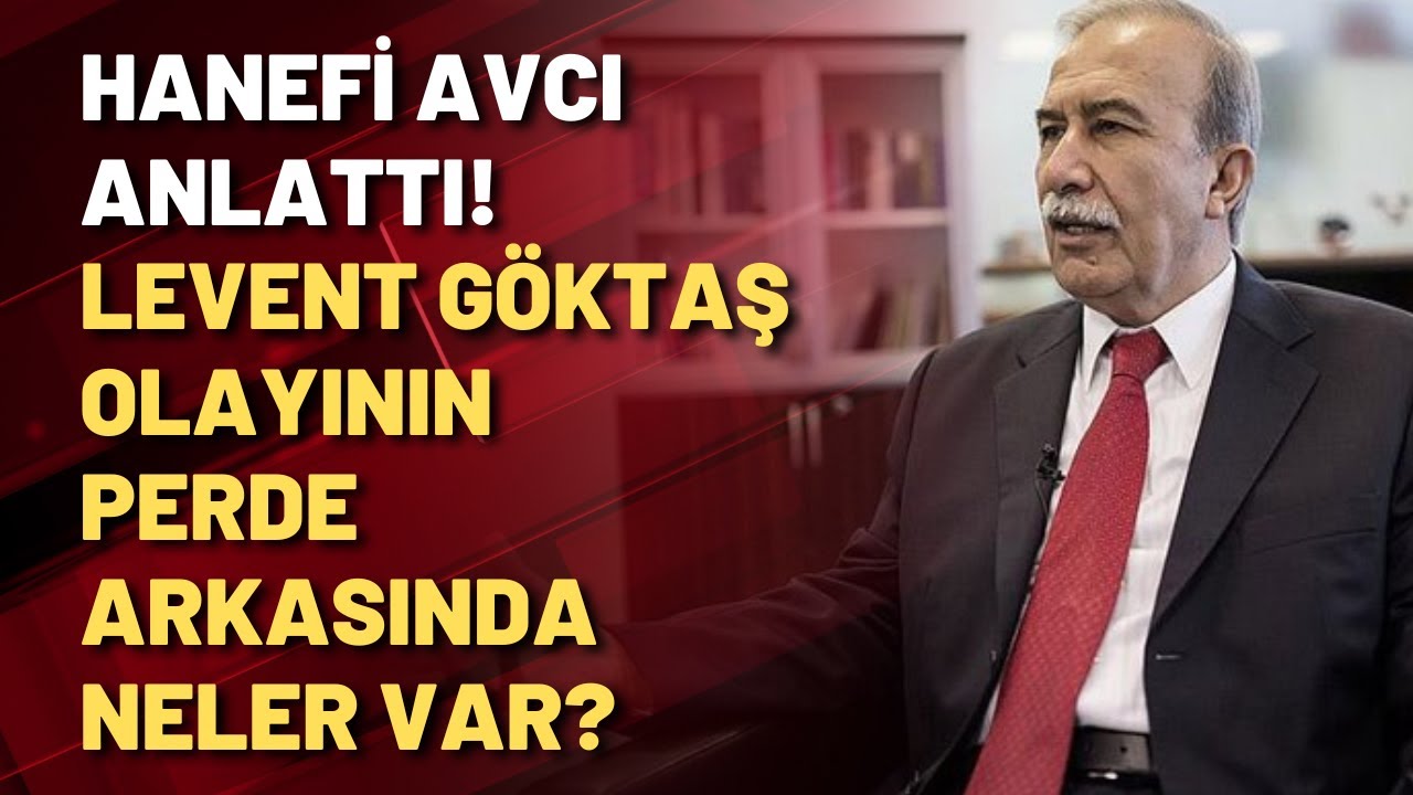 Hanefi Avcı: Levent Göktaş'la arka planda anlaşıldığına inanıyorum!