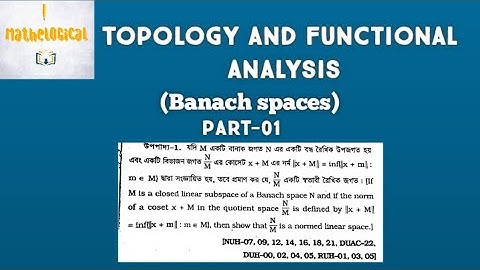 Topology and Functional Analysis |part 01: Banach spaces(জগত)| Honors 4th year