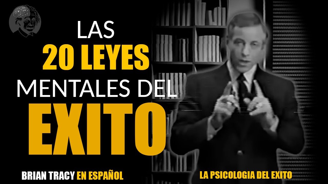 Las 20 LEYES MENTALES del ÉXITO 🔥🧠  Brian Tracy
