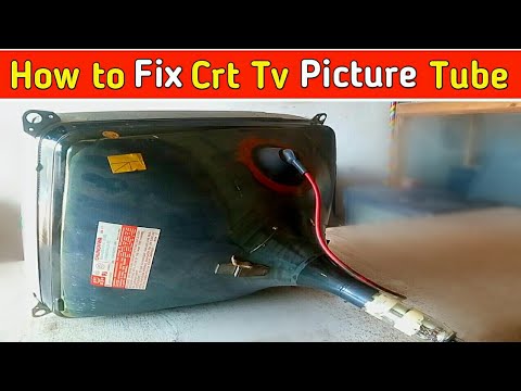How To Repair Tv Picture Tube   Tv Picture Tube Repair