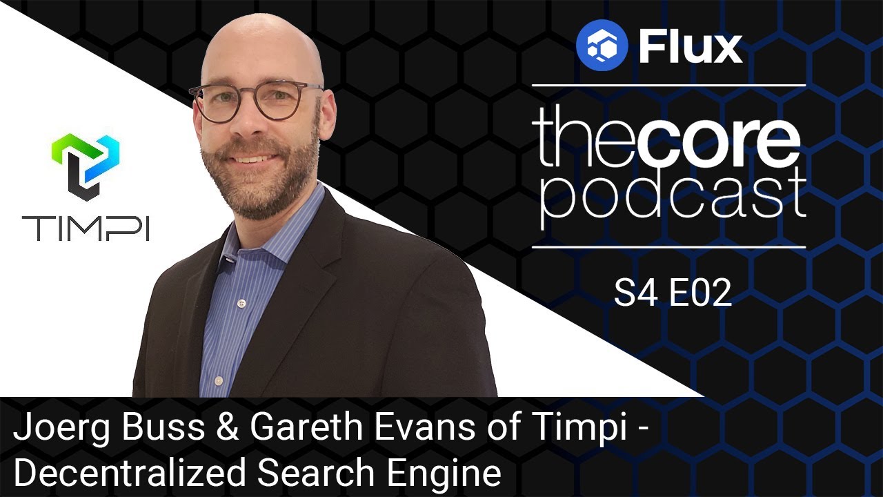 The Core Podcast - S4E02 - Joerg & Gareth of Timpi - Decentralized Search Engine
