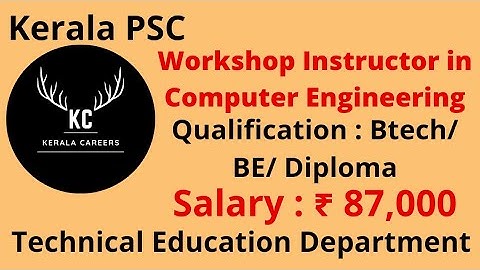 Workshop Instructor in Computer Engineering for Technical Education Dept in KPSC @KERALACAREERS