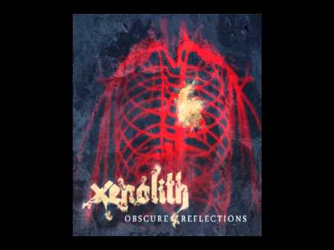 Xenolith — Xenolith   Obscure Reflections   01  An Apparition's dirge