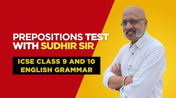 Prepositions Test | English Language Paper for ICSE Class 9 and 10 #englishwithsudhirsir