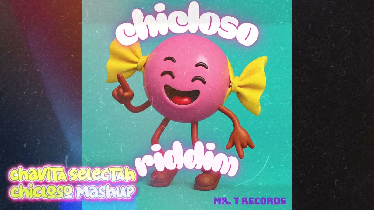Chavita Selektah - Chicloso mashup