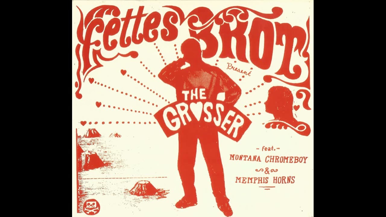 Fettes Brot Feat. Montana Chromeboy & Memphis Horns - The Grosser - 2001 