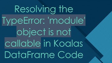 Resolving the TypeError: 