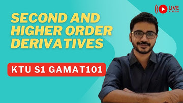 Higher Order Derivatives | GAMAT101 Module 1 Part 7 | Topic Unlock Live | KTU Mathematics S1