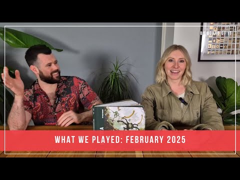 What We Played: February 2025