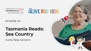 Celebrity Aunty Patsy Cameron | Sea Country | UCTV Alive for Kids & Tasmania Reads Collaboration Episode 24 Profile
