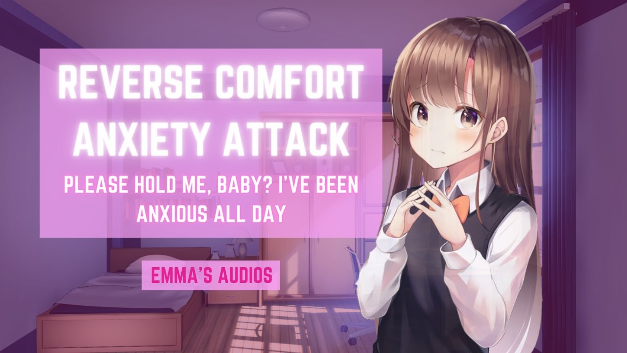 Please hold me baby... I've been anxious all day [Reverse comfort anxiety attack] [F4A] [ASMR GF RP]