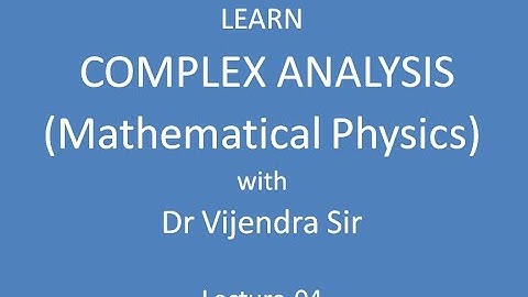 Complex Analysis Lecture 04 #complexanalysis #csirnet #csirnetphysics #iitjam #iitjamphysics