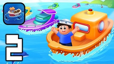 Anchor Boat: Stuck Dock ASMR - Gameplay Walkthrough Part 2 Tutorial The Boats (Android,iOS)