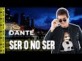 Ser o No Ser - La Divina Noche de Dante Gebel