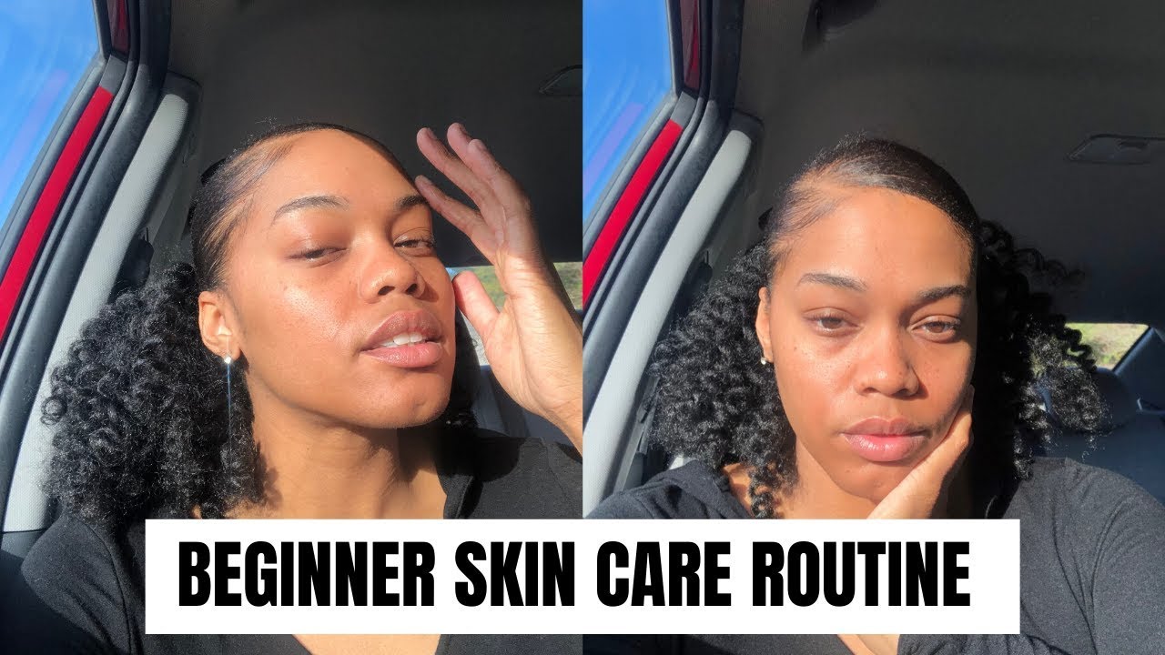 BEGINNER SKIN CARE ROUTINE FOR DRY SKIN - YouTube