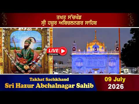 HD Live  09/07/2026 Evening Gurbani From Takhat Sachkhand Sri Hazur AbchalNagar Sahib Nanded.