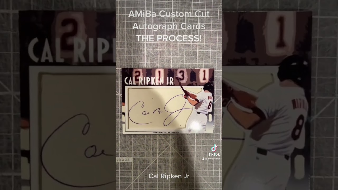 AMiBa Cards Presents THE PROCESS! AMiBa Custom Cut Autograph Card of CAL RIPKEN JR! FOR SALE!